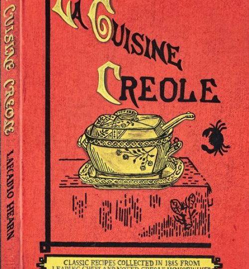 La Cuisine Creole: A Collection of Culinary Recipes (1885)